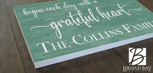 Begin Each Day With A Grateful Heart Family Name Sign