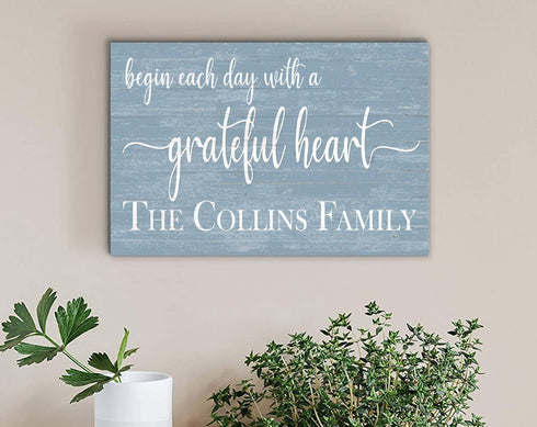 Begin Each Day With A Grateful Heart Family Name Sign