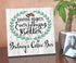 Coffee Makes Everything Better Sign CUSTOM Coffee Bar Kitchen Décor