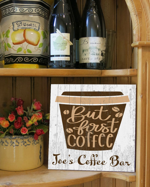 Custom But First Coffee Sign - Solid Wood - Personalized