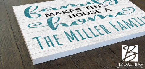 Family Makes This House A Home Sign With Custom Name