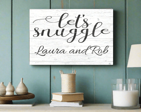 Let's Snuggle Sign Personalized Romantic Gift Anniversary or Wedding Present