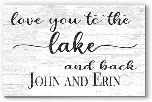 Love You To The Lake and Back Sign - Custom Lake Home Decoration