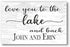 Love You To The Lake and Back Sign - Custom Lake Home Decoration
