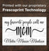 My Favorite People Call Me Mom Sign - Personalized with Kids Names Custom Wood Gift