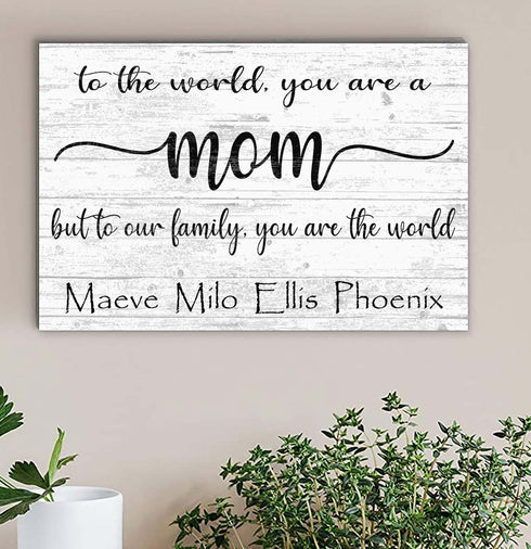To the World You Are a Mom Sign – Personalized Gift with Children’s Names