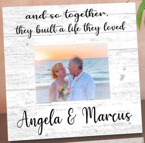 And So Together They Built A Life They Loved Frame With Printed Picture Personalized Wedding Gift or Anniversary