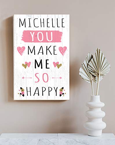 Anniversary Gift Personalized "You Make Me So Happy" Sign