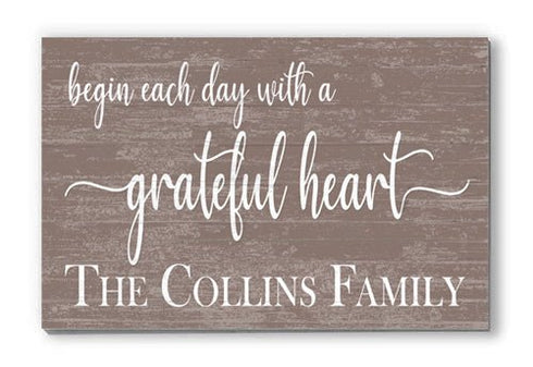 Begin Each Day With A Grateful Heart Family Name Sign