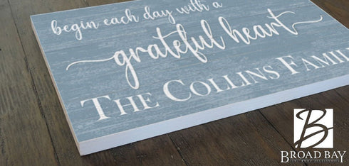 Begin Each Day With A Grateful Heart Family Name Sign