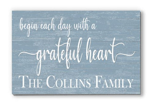 Begin Each Day With A Grateful Heart Family Name Sign