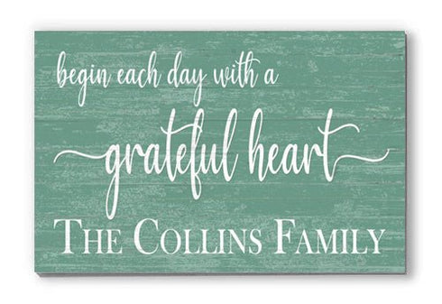Begin Each Day With A Grateful Heart Family Name Sign