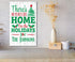 Christmas Family Sign There's No Place Like Home For The Holidays
