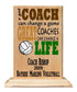 Coach Gift Plaque - A Good Coach Can Change A Game A Great Coach Can Change A Life