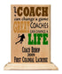 Coach Gift Plaque - A Good Coach Can Change A Game A Great Coach Can Change A Life