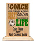 Coach Gift Plaque - A Good Coach Can Change A Game A Great Coach Can Change A Life