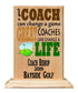 Coach Gift Plaque - A Good Coach Can Change A Game A Great Coach Can Change A Life