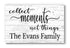 Collect Moments Not Things Sign - Personalized Custom Family Name Farmhouse Decor