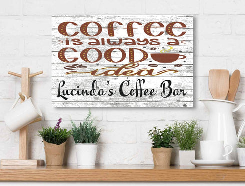 Custom Coffee Bar Sign Coffee Is Always A Good Idea
