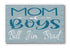 Mom of Boys Sign - Personalized with Sons Names Custom Wood Gift