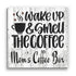 Wake Up and Smell The Coffee Sign - Personalized Custom Name Kitchen Decor