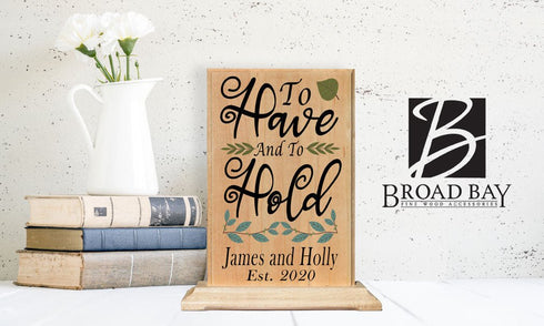 Custom Wedding Gift Personalized To Have and To Hold Sign with Names and Wedding Date For Couples