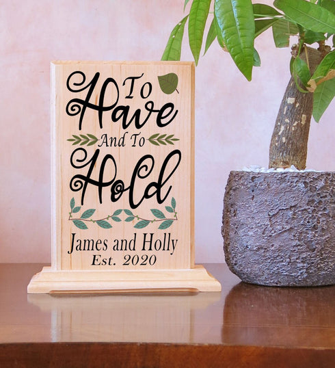 Custom Wedding Gift Personalized To Have and To Hold Sign with Names and Wedding Date For Couples
