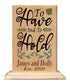 To Have and To Hold Wedding Gift Sign - Personalized with Names and Wedding Date