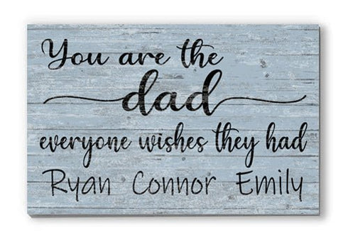Personalized Dad Gift – “You Are the Dad Everyone Wishes They Had” Wood Sign with Kids’ Names | Meaningful Father’s Day Keepsake
