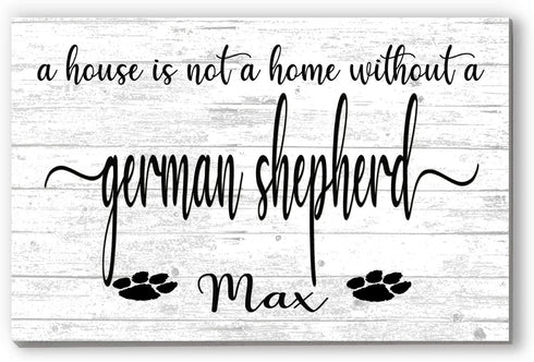 Dog Name Sign A House Is Not A Home Without a Dog SELECT YOUR BREED Custom Dog Name