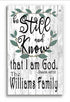 Family Name Wall Art CUSTOM Wedding Or Housewarming Gift Be Still and Know That I Am God Sign