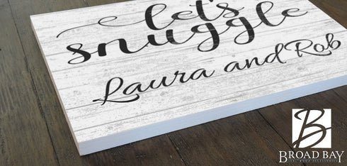 Let's Snuggle Sign Personalized Romantic Gift Anniversary or Wedding Present