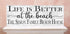 Life Is Better At The Beach Sign - Personalized Custom Name Beach House Decor