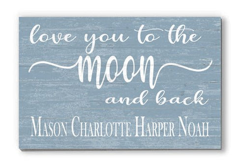 Love you to the Moon and Back Sign Personalized Farmhouse Décor