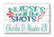 Nurses Call The Shots Sign - Custom Nurse Gift Idea