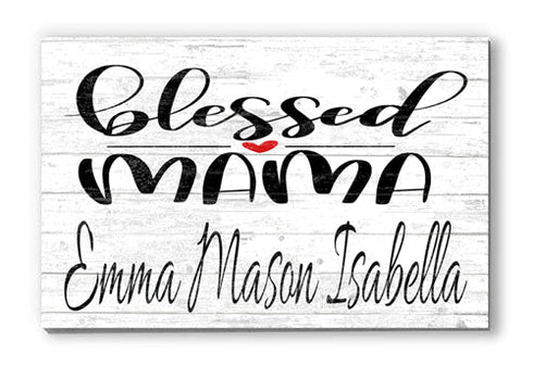 Personalized Blessed Mama Sign - Gift For Mom