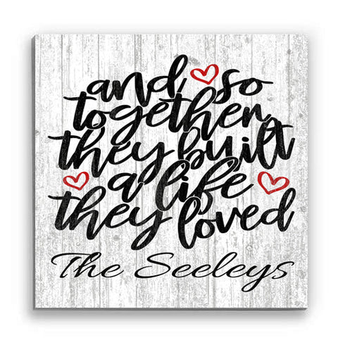 Personalized Wedding or Anniversary Gift Sign And So Together They Built a Life They Loved