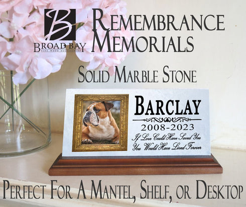 Pet Picture Memorial Plaque for Shelf or Mantel - Solid Marble - 4" x 8" If Love Could Have Saved You