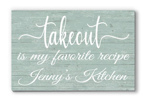 Takeout Is My Favorite Recipe Kitchen Sign with Personalized Name