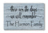 These Are The Days We Will Remember Sign - Personalized Custom Family Name