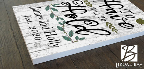 To Have and To Hold Personalized Wedding Gift Sign with Established Date