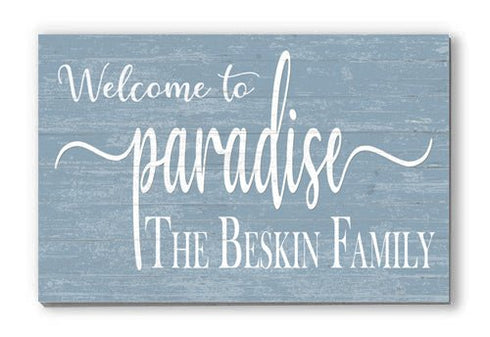 Welcome To Paradise Home Sign Custom Home or Family Name Wall Art