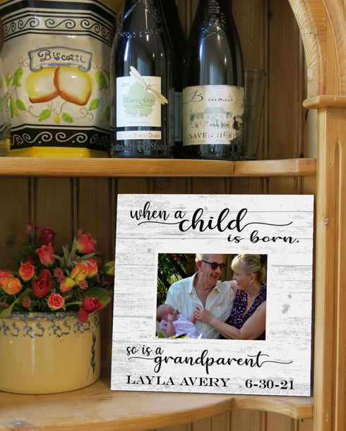 When A Child Is Born So Is A Grandparent Frame Alternative - Upload Photo