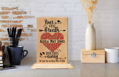 Your First Breath Took Ours Away Sign Custom