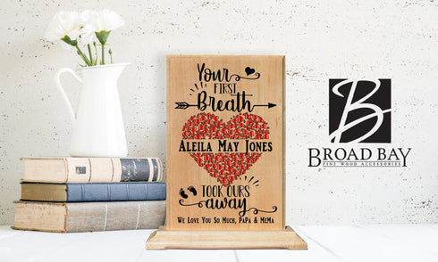Your First Breath Took Ours Away Sign Custom