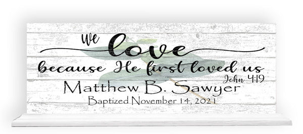 Baptism Gift Personalized Christening Present We Love Because He First Loved Us