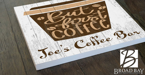 Custom But First Coffee Sign  - Solid Wood - Personalized