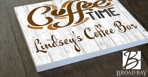 Custom Coffee Time Sign For Coffee Bar or Kitchen