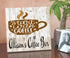Kitchen Coffee Bar Sign Custom Name - Start with Coffee Saying