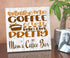 Custom Coffee Lover Gift Sign  - Farmhouse Style Décor